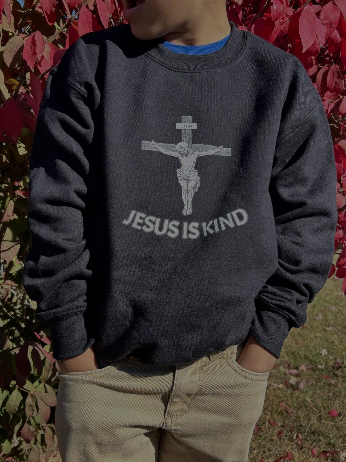 Jesus Is Kind Sweatshirt